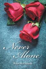 Never Alone af Rose McClammy