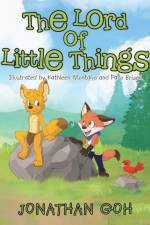 The Lord of Little Things af Jonathan Goh