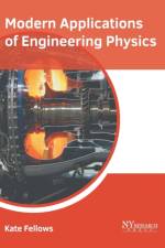 Modern Applications of Engineering Physics