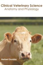 Clinical Veterinary Science: Anatomy and Physiology
