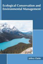 Ecological Conservation and Environmental Management