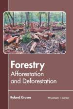Forestry: Afforestation and Deforestation