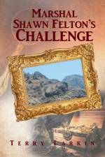 Marshal Shawn Felton's Challenge af Terry Larkin