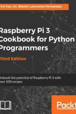 Raspberry Pi 3 Cookbook for Python Programmers af Dr. Steven Lawrence Fernandes