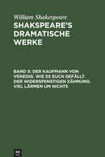 Kaufmann Von Venedig. Wie Es Euch Gefallt. Der Widerspenstigen Zahmung. Viel Larmen Um Nichts af William Shakespeare