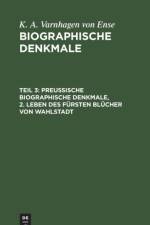 Preussische biographische Denkmale, 2. Leben des Fursten Blucher von Wahlstadt af K a Varnhagen Von Ense