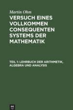 Lehrbuch Der Arithmetik, Algebra Und Analysis af Martin Ohm