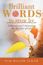 Brilliant Words to Grow By af Pam Malow-Isham