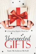 Unexpected Gifts af Katie McAndrews-McNeill