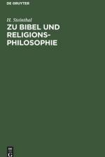 Zu Bibel Und Religionsphilosophie af H Steinthal