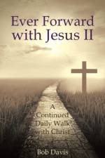 Ever Forward with Jesus Ii af Bob Davis