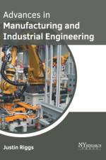 Advances in Manufacturing and Industrial Engineering