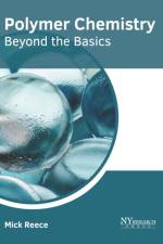 Polymer Chemistry: Beyond the Basics