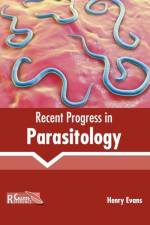 Recent Progress in Parasitology