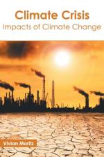 Climate Crisis: Impacts of Climate Change