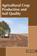 Agricultural Crop Production and Soil Quality
