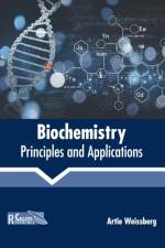 Biochemistry: Principles and Applications