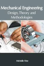 Mechanical Engineering: Design, Theory and Methodologies