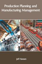 Production Planning and Manufacturing Management