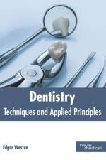 Dentistry: Techniques and Applied Principles