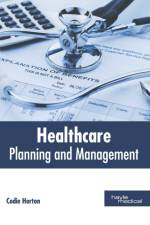 Healthcare: Planning and Management