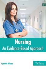 Nursing: An Evidence-Based Approach