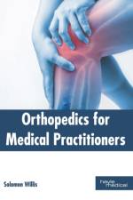 Orthopedics for Medical Practitioners