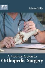 Medical Guide to Orthopedic Surgery