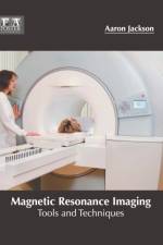 Magnetic Resonance Imaging: Tools and Techniques