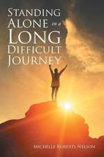 Standing Alone in a Long Difficult Journey af Michelle Roberts Nelson