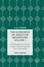 The Economics of Addictive Behaviours Volume I