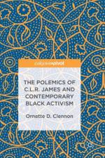 Polemics of C.L.R. James and Contemporary Black Activism