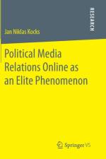 Political Media Relations Online as an Elite Phenomenon af Jan Niklas Kocks