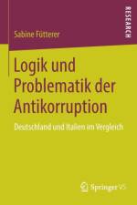 Logik und Problematik der Antikorruption af Sabine Futterer