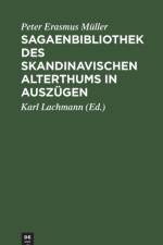 Sagaenbibliothek Des Skandinavischen Alterthums in Auszugen af Peter Erasmus Muller