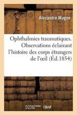 Ophthalmies Traumatiques. 2e dition af Magne-A