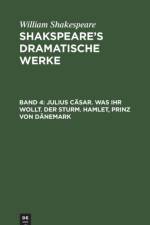 Julius Casar. Was Ihr Wollt. Der Sturm. Hamlet, Prinz Von Danemark af William Shakespeare