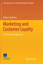 Marketing and Customer Loyalty af Mauro Cavallone
