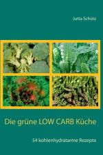 grune Low Carb Kuche af Jutta Schütz