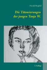 Die Tatowierungen der jungen Tanja W. af Harald Birgfeld