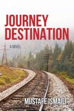 Journey Without a Destination af Mustafe Ismaili