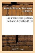 Les Amoureuses Cloitrees, Barbara Ubryk af Sans Auteur