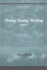 Poetry Facing History af Traumear