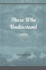 Those Who Understand af Traumear