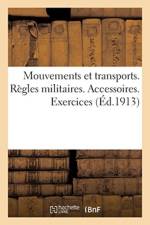 Mouvements Et Transports. R gles Militaires Relatives l'Ex cution Des Transports. Accessoires af Sans Auteur