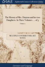 History of Mrs. Drayton and Her Two Daughters. in Three Volumes. ... of 3; Volume 2 af Multiple Contributors