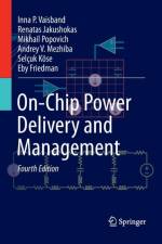 On-Chip Power Delivery and Management af Renatas Jakushokas