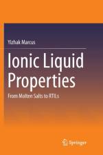 Ionic Liquid Properties af Yizhak Marcus