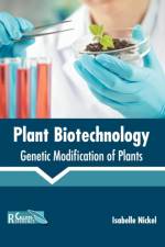 Plant Biotechnology: Genetic Modification of Plants