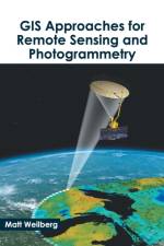 GIS Approaches for Remote Sensing and Photogrammetry